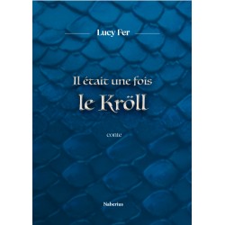 "IL ETAIT UNE FOIS LE KROLL" livre Lucy Fer
